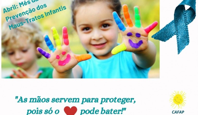 Abril: Mês da Prevenção dos Maus-Tratos Infantis! 